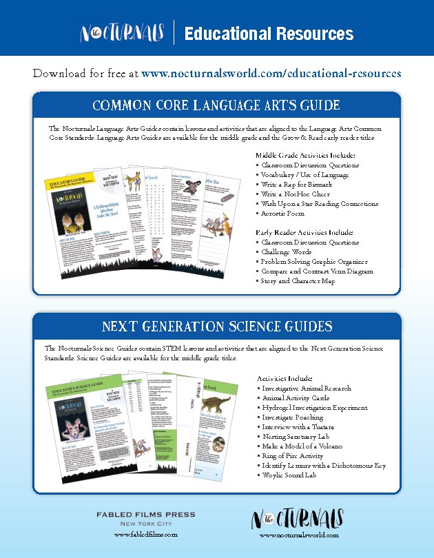 The Nocturnals’ Educator Guides include activities perfect for educators such as the Common Core Language Arts Guide and the Next Generation Science Guide. 